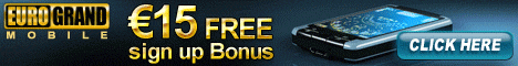 Sign up at EuroGrand Mobile and receive your 15 Free No Deposit Required Bonus.