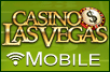 Play straight from your mobile phone at Casino Las Vegas Mobile.